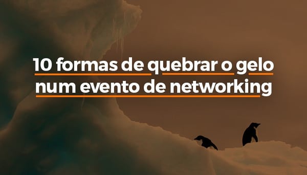 10 formas de quebrar o gelo num evento de networking_blog_post_youlead.jpg